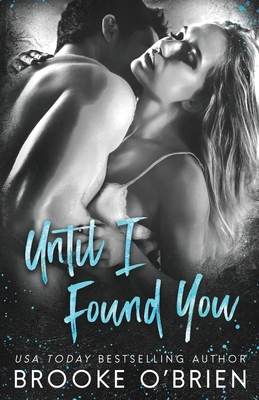 Until I Found You (Second Cover Edition) B0C2SMM6L9 Book Cover
