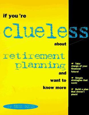 If Youre Clueless Retirement Plan 0793125537 Book Cover