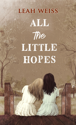 All the Little Hopes [Large Print] 1432892096 Book Cover