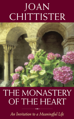 The Monastery of the Heart: An Invitation to a ... 1933346574 Book Cover