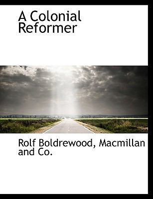 A Colonial Reformer 1140385240 Book Cover