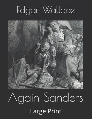 Again Sanders: Large Print 1654844861 Book Cover