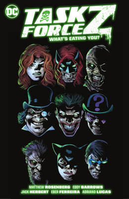 Task Force Z Vol. 2: What's Eating You? 1779524781 Book Cover