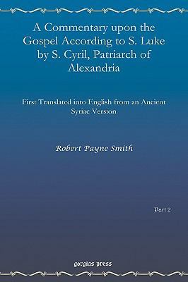 A Commentary Upon the Gospel According to S. Lu... 1593338228 Book Cover