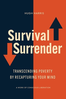 Survival Surrender: Transcending Poverty by Rec... B0GWSM6WMG Book Cover