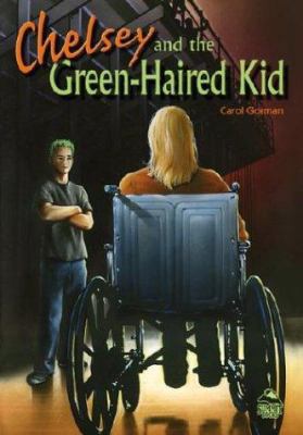 Chelsey and the Green-Haired Kid 0756913527 Book Cover