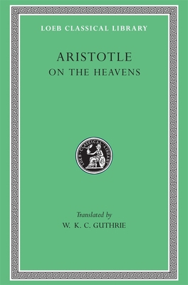 On the Heavens [Greek, Ancient (to 1453)] 0674993721 Book Cover