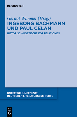 Ingeborg Bachmann Und Paul Celan: Historisch-Po... [German] 3110331268 Book Cover