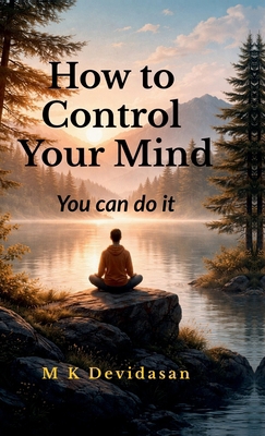 How to Control Your Mind B0GJFRPQBZ Book Cover
