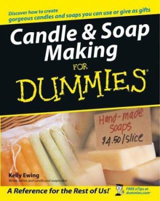 Candle and Soap Making for Dummies 0764554964 Book Cover