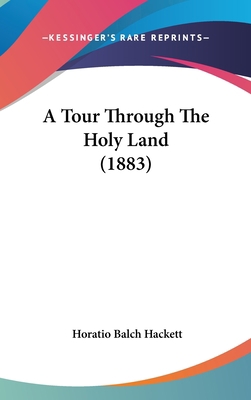 A Tour Through the Holy Land (1883) 1104701391 Book Cover