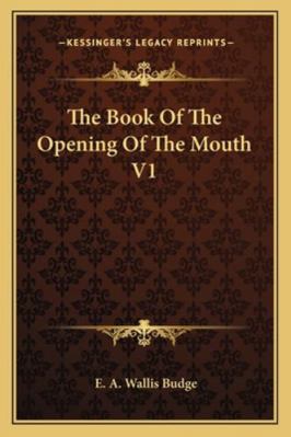 The Book of the Opening of the Mouth V1 1162971657 Book Cover