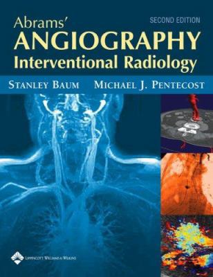 Abrams' Angiography Interventional Radiology 0781740894 Book Cover