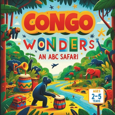 Congo Wonders An ABC Safari B0D45KQLK1 Book Cover