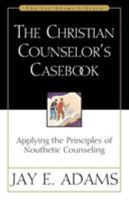 The Christian Counselor's Casebook: Applying th... 0310511615 Book Cover