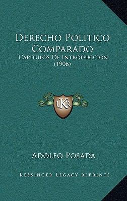 Derecho Politico Comparado: Capitulos De Introd... [Spanish] 1168219310 Book Cover