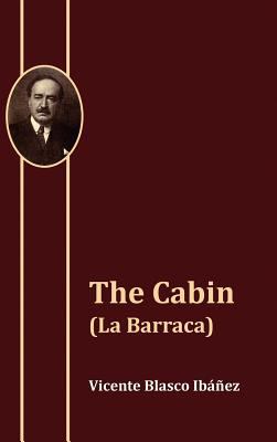 The Cabin (La Barraca) 1434436837 Book Cover