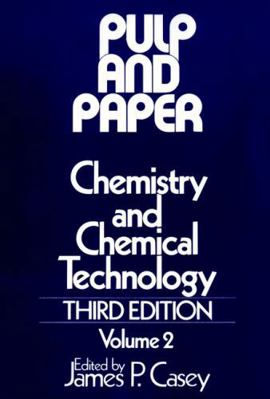 Pulp and Paper: Chemistry and Chemical Technolo... 0471031763 Book Cover