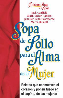 Sopa de Pollo Para Alma de la Mujer: Relatos Qu... [Spanish] 1623611288 Book Cover