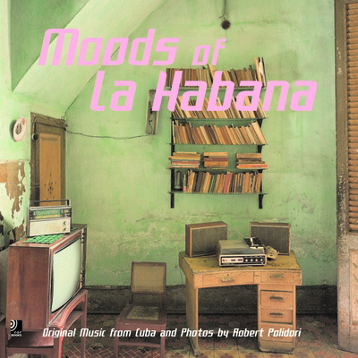 Moods of La Habana: Original Music from Cuba an... 3937406018 Book Cover