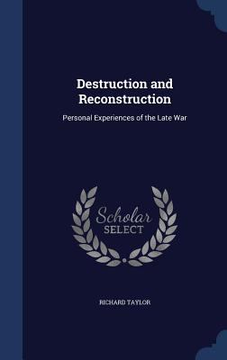 Destruction and Reconstruction: Personal Experi... 1340021110 Book Cover