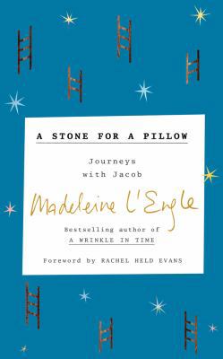 A Stone for a Pillow: Journeys with Jacob 1543629520 Book Cover