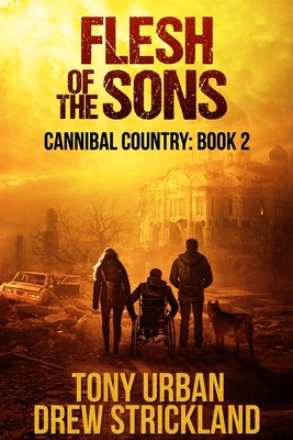 Flesh of the Sons: A Post Apocalyptic Thriller B086Y5PBPP Book Cover