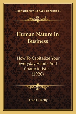 Human Nature In Business: How To Capitalize You... 1164068032 Book Cover