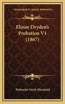 Elinor Dryden's Probation V1 (1867) 1164768735 Book Cover