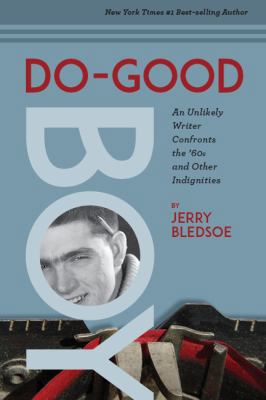 Do-Good Boy: An Unlikely Writer Confronts the '... 0998302856 Book Cover