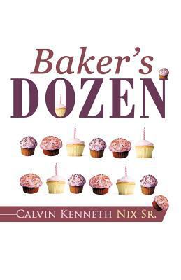 Baker's Dozen 1475925204 Book Cover