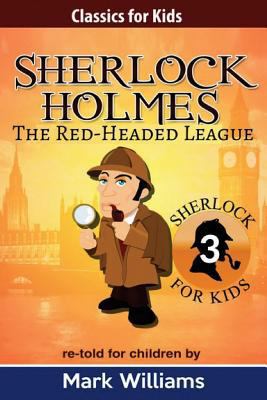 Sherlock Holmes re-told for children: The Red-H... 1543052827 Book Cover