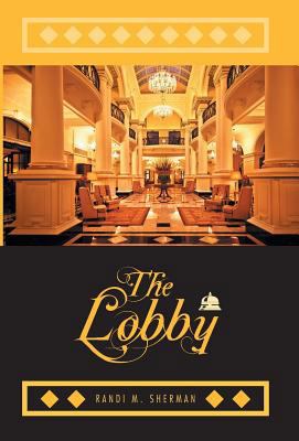 The Lobby 1460278100 Book Cover