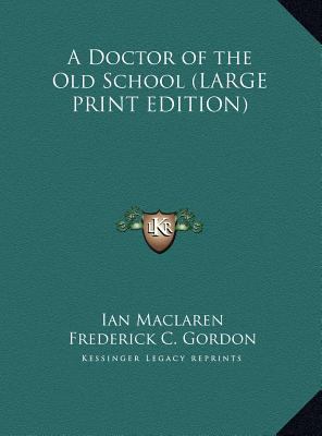 A Doctor of the Old School [Large Print] 1169880797 Book Cover