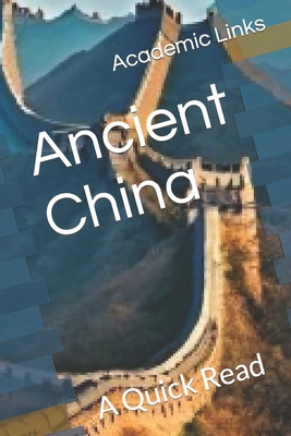 Ancient China: A Quick Read B0CVVG8T1Q Book Cover