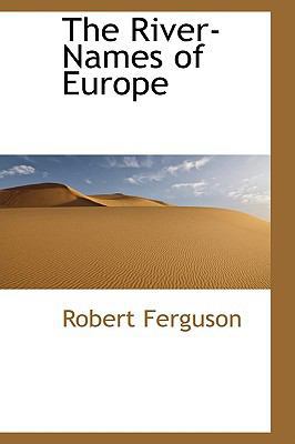 The River-Names of Europe 0559709137 Book Cover