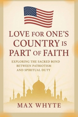 Love for One's Country is Part of Faith: Explor... B0FG1MS6Q8 Book Cover