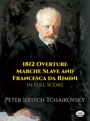 1812 Overture, Marche Slave and Francesca Da Ri... 0486290697 Book Cover