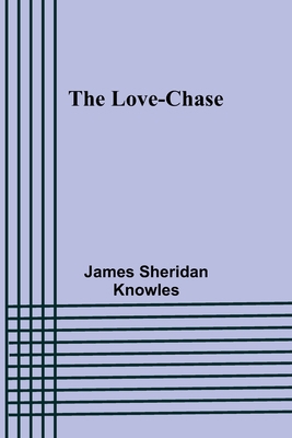 The Love-chase 9357393595 Book Cover
