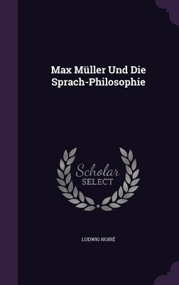 Max Müller Und Die Sprach-Philosophie 135681929X Book Cover