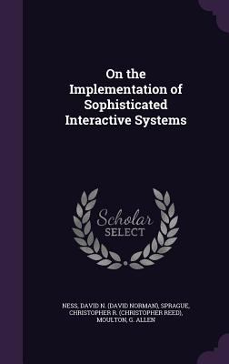On the Implementation of Sophisticated Interact... 1342064321 Book Cover