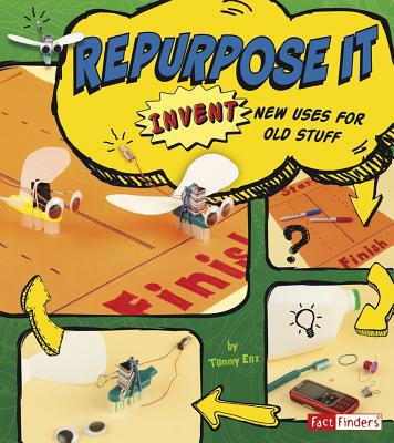 Repurpose It: Invent New Uses for Old Stuff 1429679832 Book Cover