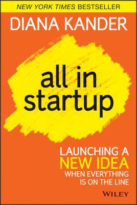 All in Startup: Launching a New Idea When Every... 1118857674 Book Cover