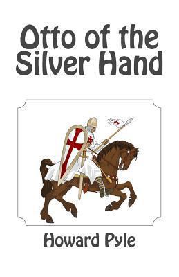 Otto of the Silver Hand 1494884941 Book Cover