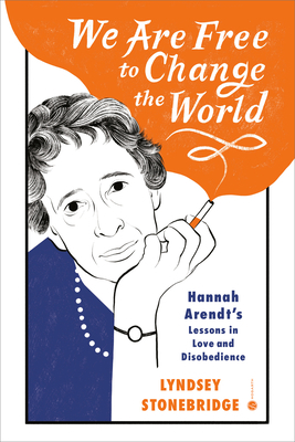 We Are Free to Change the World: Hannah Arendt'... 0593229738 Book Cover