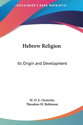 Hebrew Religion: Its Origin and Development 1161370749 Book Cover