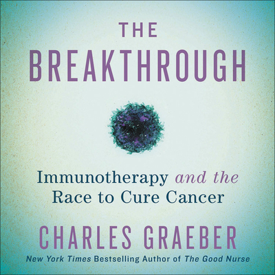 The Breakthrough: Immunotherapy and the Race to... 1549176501 Book Cover