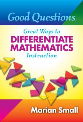 Good Questions: Great Ways to Differentiate Mat... 0807749788 Book Cover