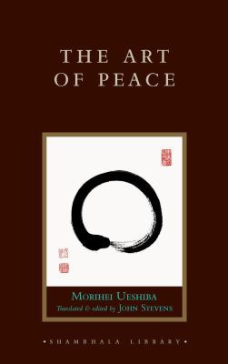 The Art of Peace (Shambhala Library) 1590301447 Book Cover
