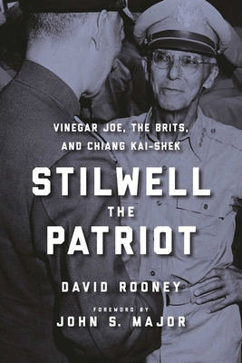 Stilwell the Patriot: Vinegar Joe, the Brits, a... 1510703608 Book Cover